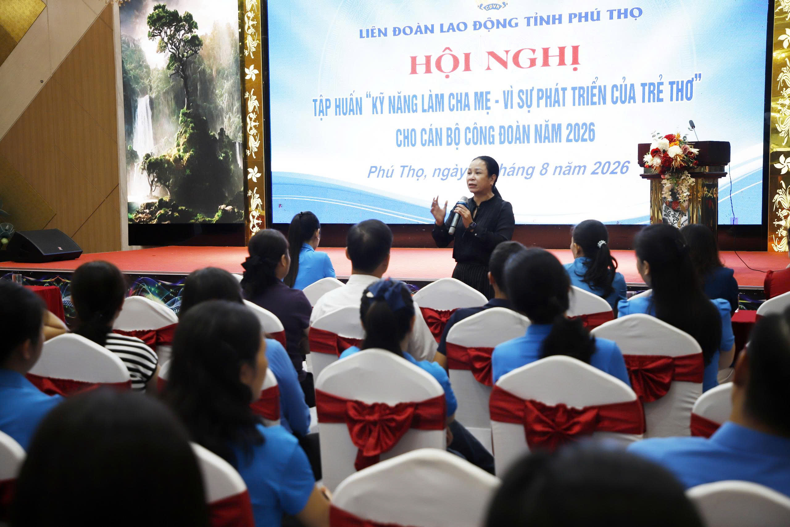 TẬP HUẤN “KỸ NĂNG LÀM CHA MẸ - VÌ SỰ PHÁT TRIỂN TOÀN DIỆN CỦA TRẺ THƠ” CHO CÁN BỘ CÔNG ĐOÀN NĂM 2026