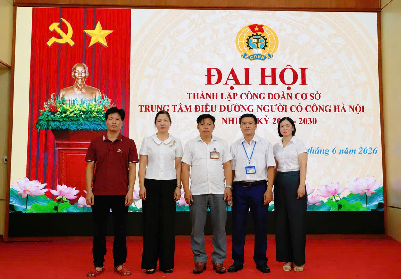 CÔNG ĐOÀN XÃ THANH THUỶ: ĐẠI HỘI THÀNH LẬP CÔNG ĐOÀN CƠ SỞ TRUNG TÂM ĐIỀU DƯỠNG NGƯỜI CÓ CÔNG HÀ NỘI 